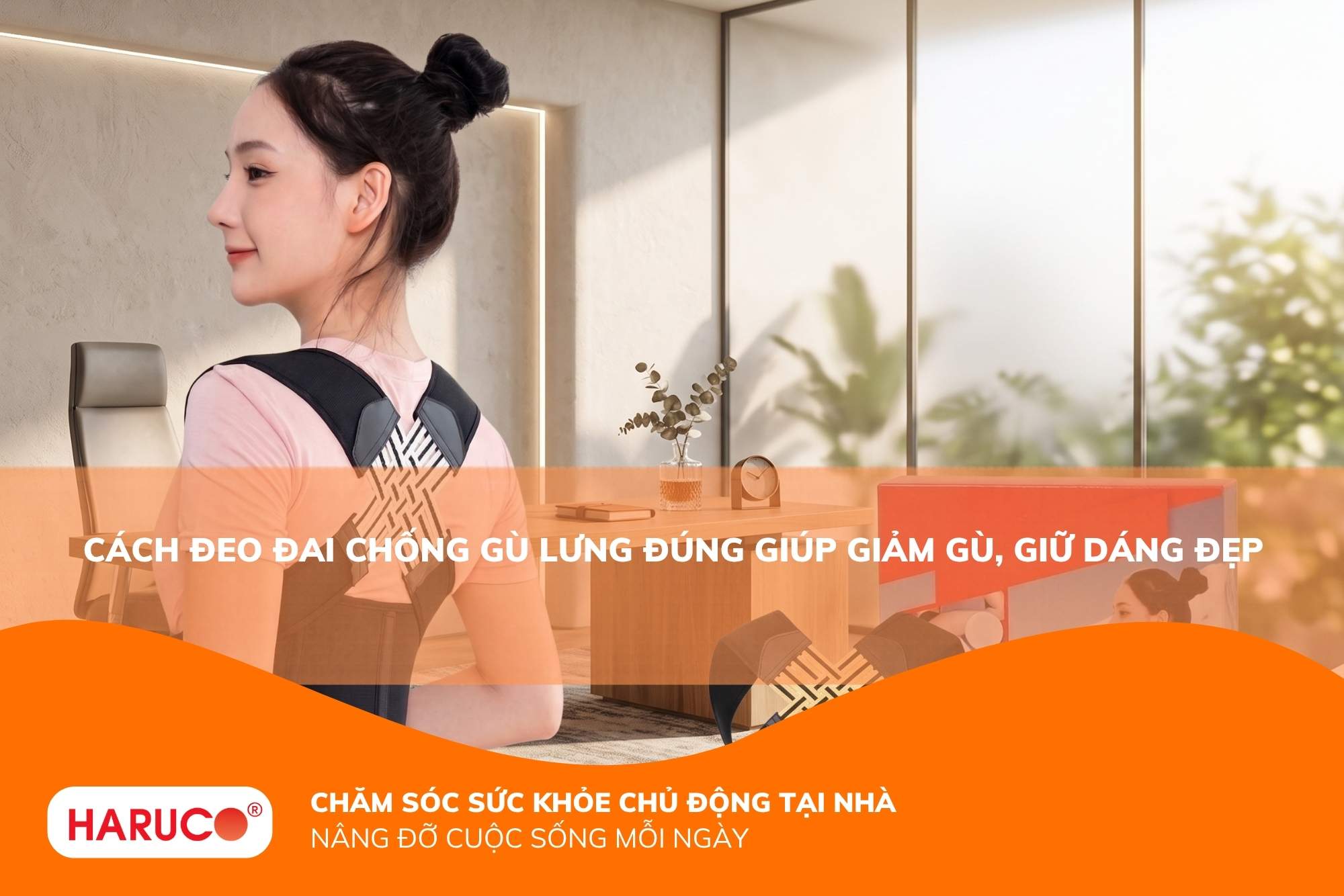 Cách đeo đai chống gù lưng đúng chuẩn