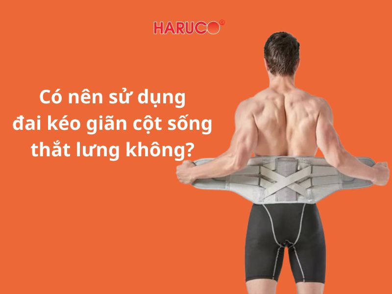 Có nên sử dụng đai kéo giãn cột sống thắt lưng không?