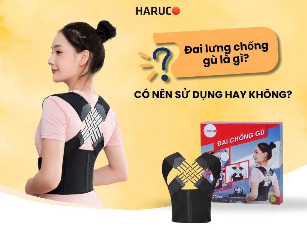 Đai lưng chống gù là gì? Có nên sử dụng hay không?
