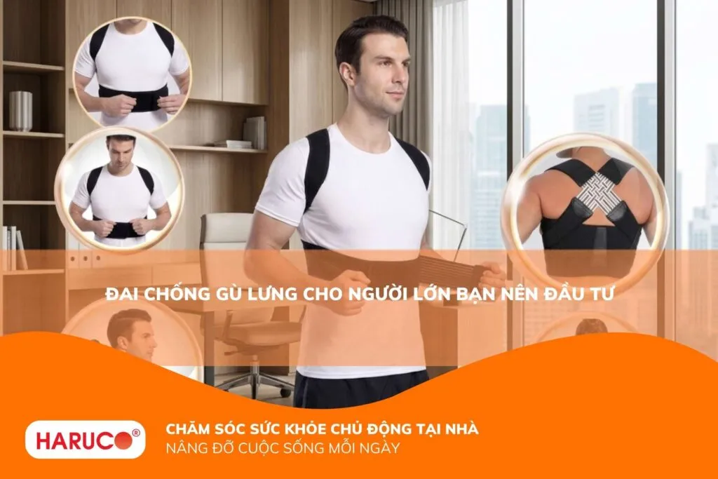 Đai chống gù lưng cho người lớn bạn nên đầu tư