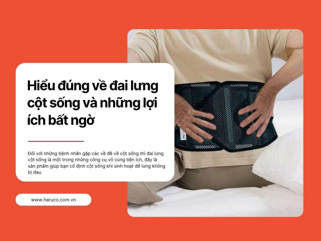Hiểu đúng về đai lưng cột sống và những lợi ích bất ngờ