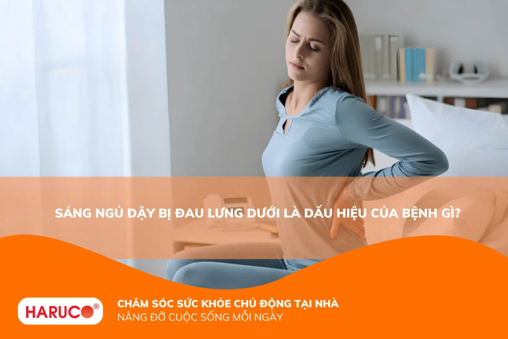 Tại sao sáng ngủ dậy bị đau lưng dưới? Cách khắc phục