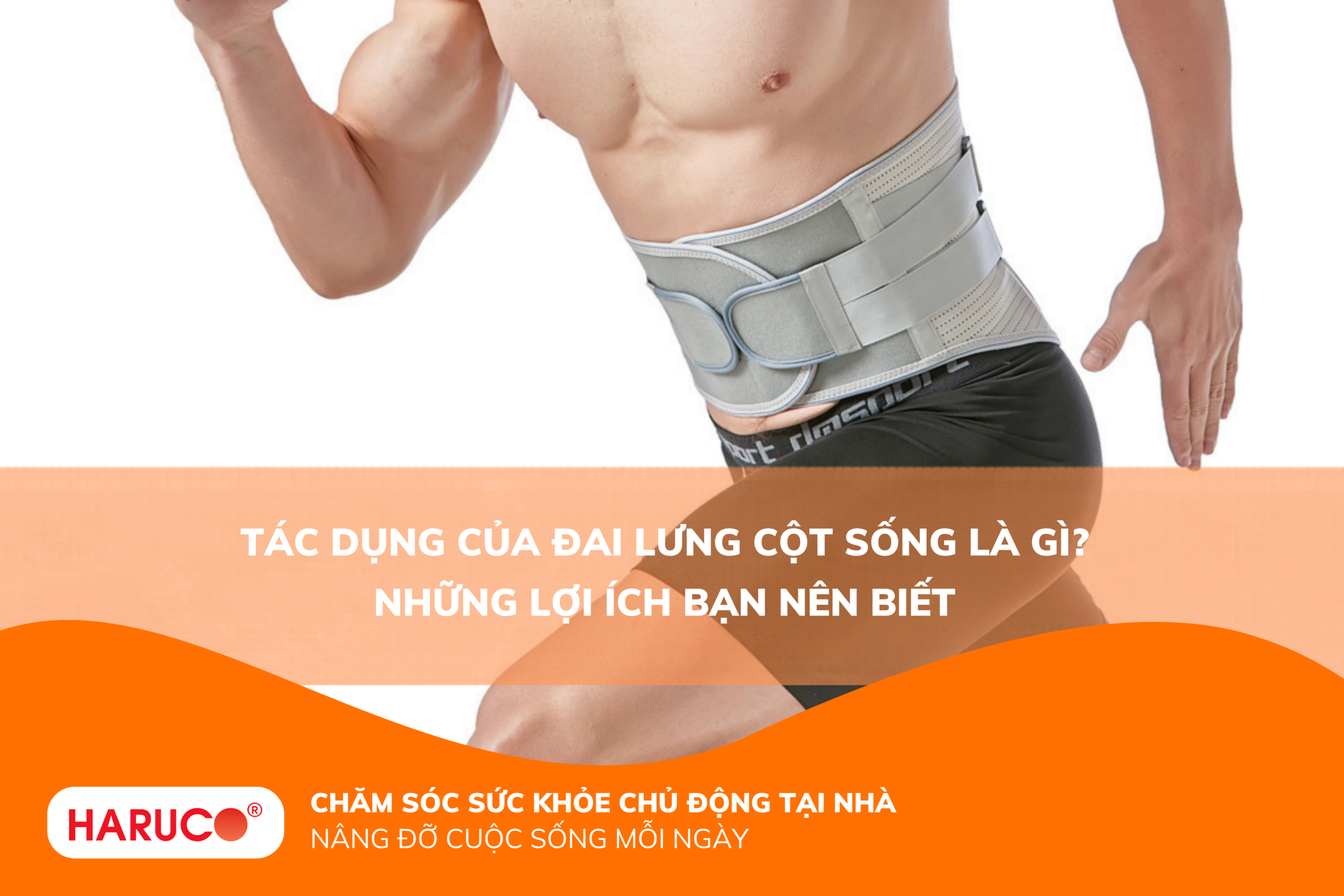 Tác dụng của đai lưng cột sống là gì? Những lợi ích bạn nên biết