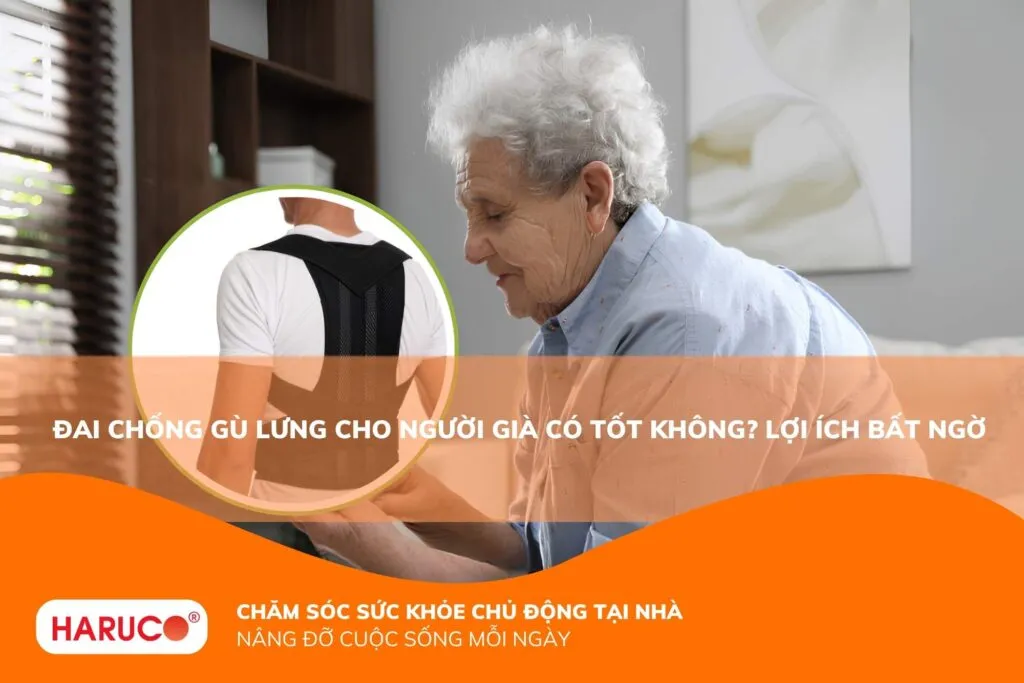 Đai chống gù lưng cho người già có tốt không? Lợi ích bất ngờ