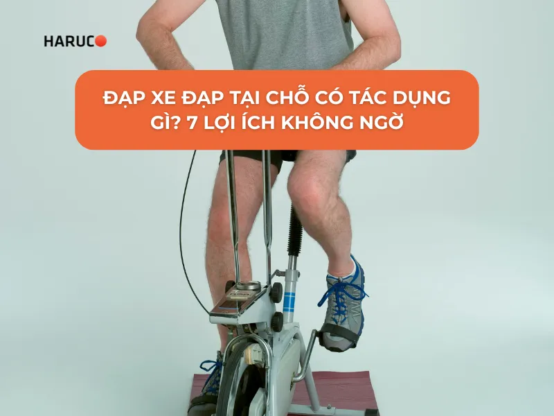 đạp xe đạp tại chỗ có tác dụng gì
