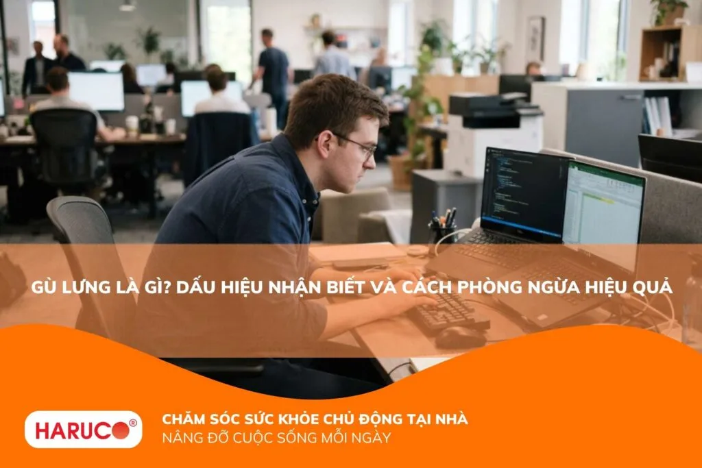 Gù lưng là gì? Dấu hiệu nhận biết và cách phòng ngừa hiệu quả