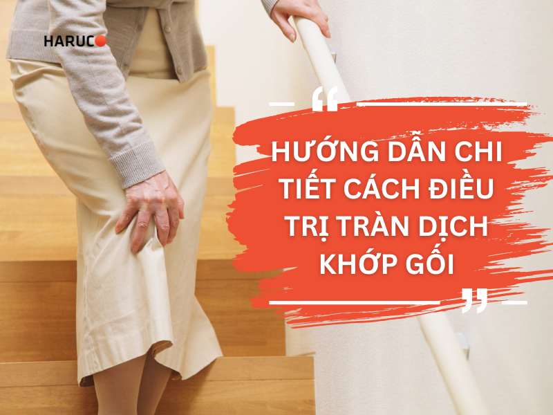 Hướng dẫn chi tiết cách điều trị tràn dịch khớp gối