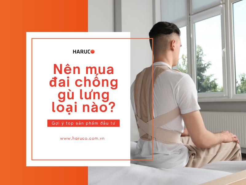 Nên mua đai chống gù lưng loại nào? Gợi ý top sản phẩm đầu tư