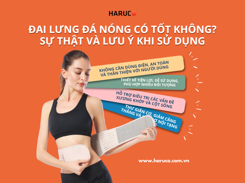 Đai lưng đá nóng có tốt không? Sự thật và lưu ý khi sử dụng