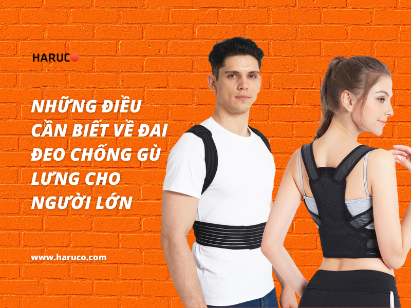 Những điều cần biết về đai đeo chống gù lưng cho người lớn