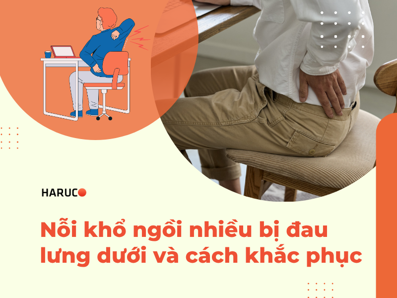 Nỗi khổ ngồi nhiều bị đau lưng dưới và cách khắc phục