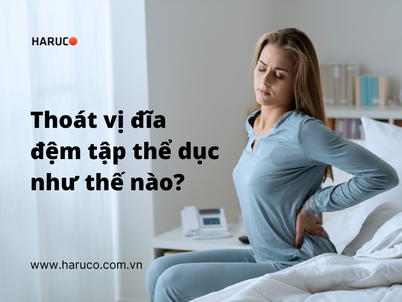 Thoát vị đĩa đệm tập thể dục như thế nào?