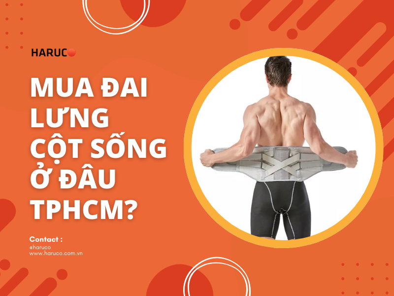Mua đai lưng cột sống ở đâu tphcm?