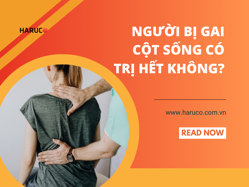 Người bị gai cột sống có trị hết không?