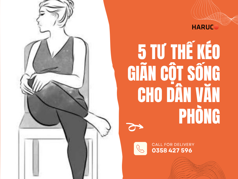 5 tư thế kéo giãn cột sống cho dân văn phòng
