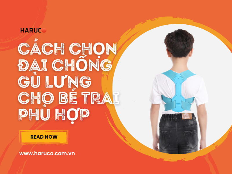 Cách chọn đai chống gù lưng cho bé trai phù hợp