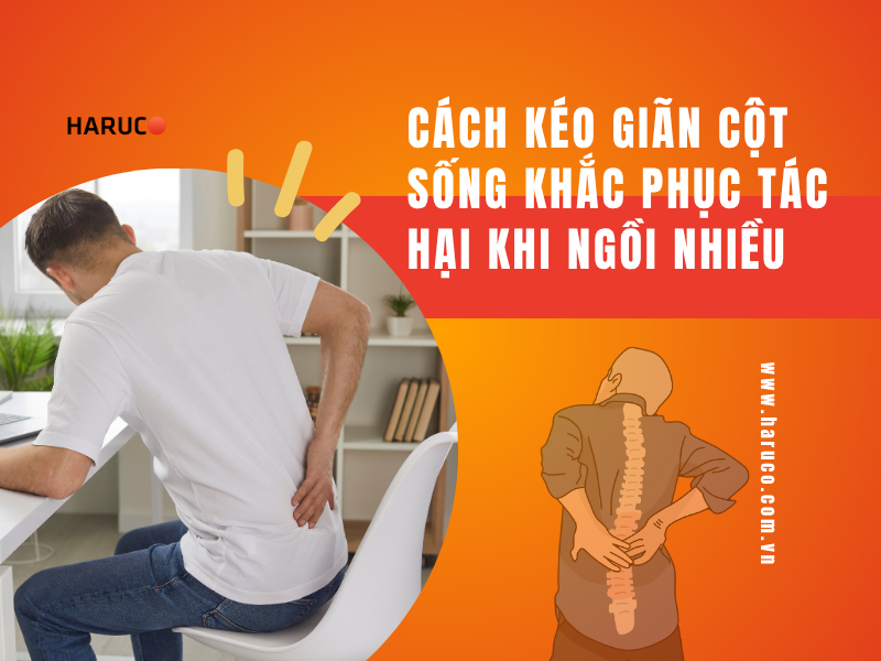 Cách kéo giãn cột sống khắc phục tác hại khi ngồi nhiều