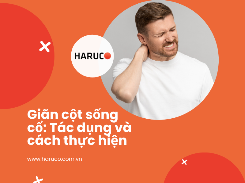 Giãn cột sống cổ: Tác dụng và cách thực hiện