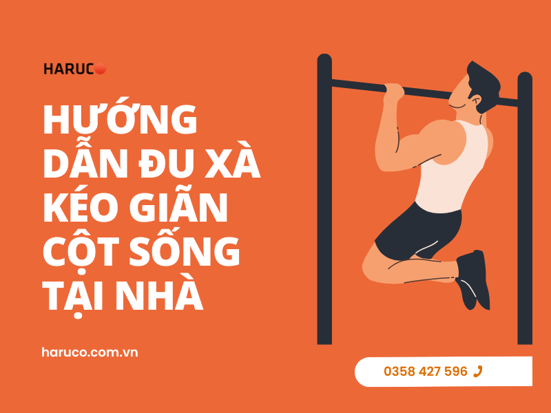 Hướng dẫn đu xà kéo giãn cột sống tại nhà