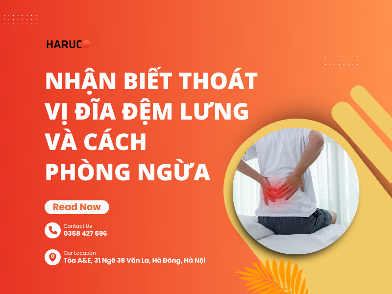 Nhận biết thoát vị đĩa đệm lưng và cách phòng ngừa
