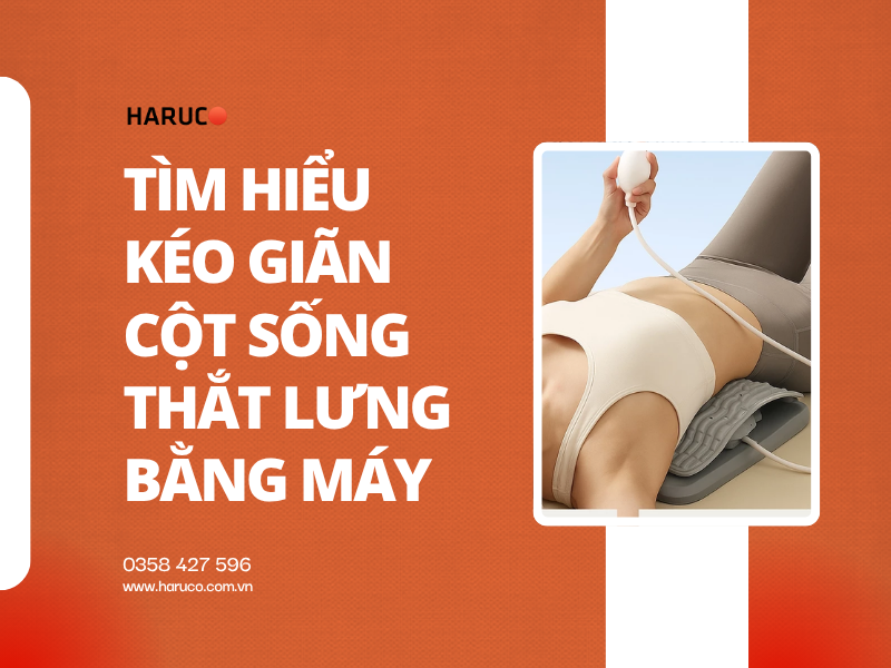 Tìm hiểu kéo giãn cột sống thắt lưng bằng máy