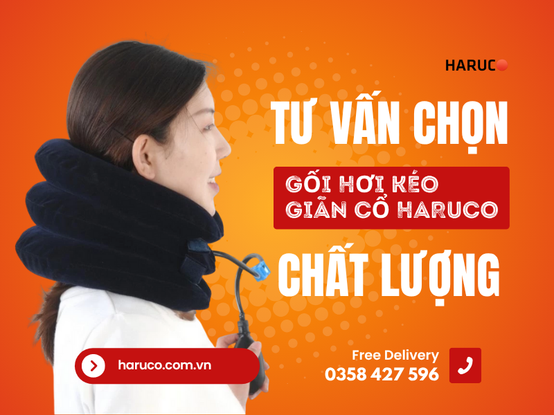 Tư vấn chọn gối hơi kéo giãn cổ Haruco chất lượng