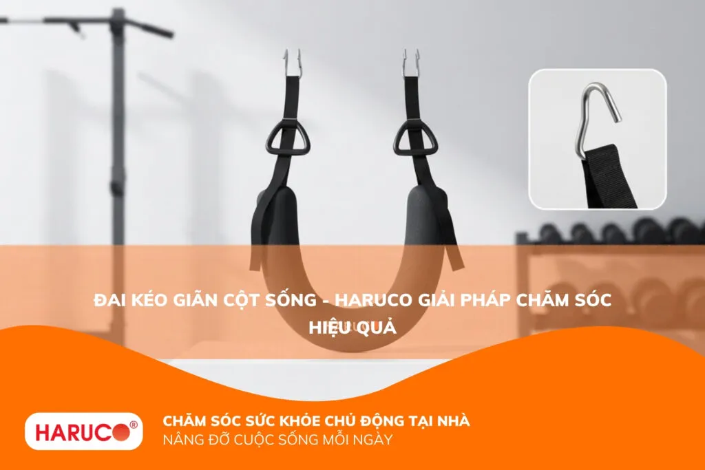 Đai kéo giãn cột sống - Haruco giải pháp chăm sóc cột sống hiệu quả
