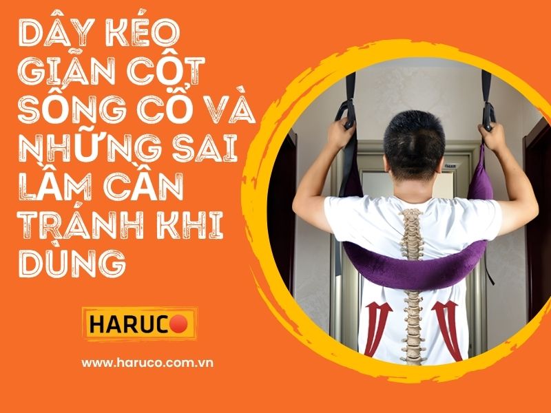Dây kéo giãn cột sống cổ và những sai lầm cần tránh khi dùng