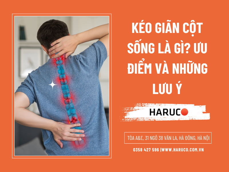 Kéo giãn cột sống là gì? Ưu điểm và những lưu ý