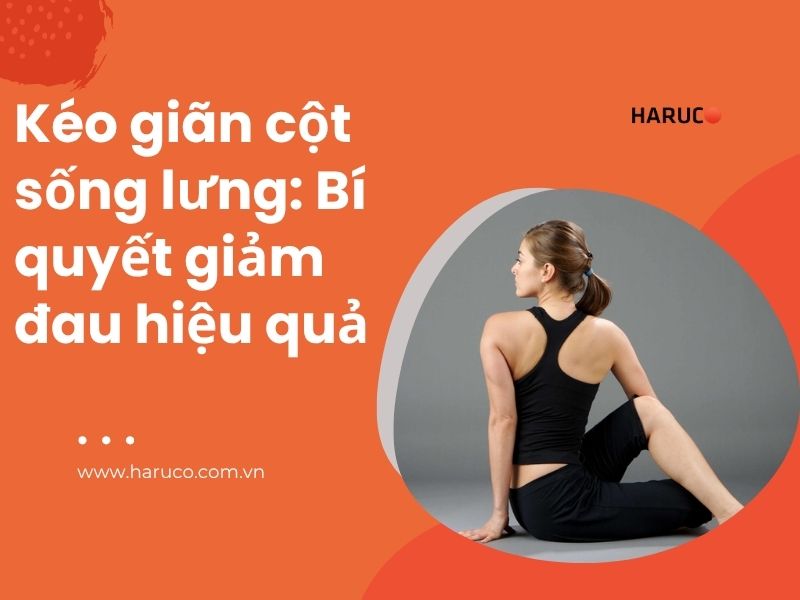 keo-gian-cot-song-lung-bi-quyet-giam-dau-va-phuc-hoi-hieu-qua
