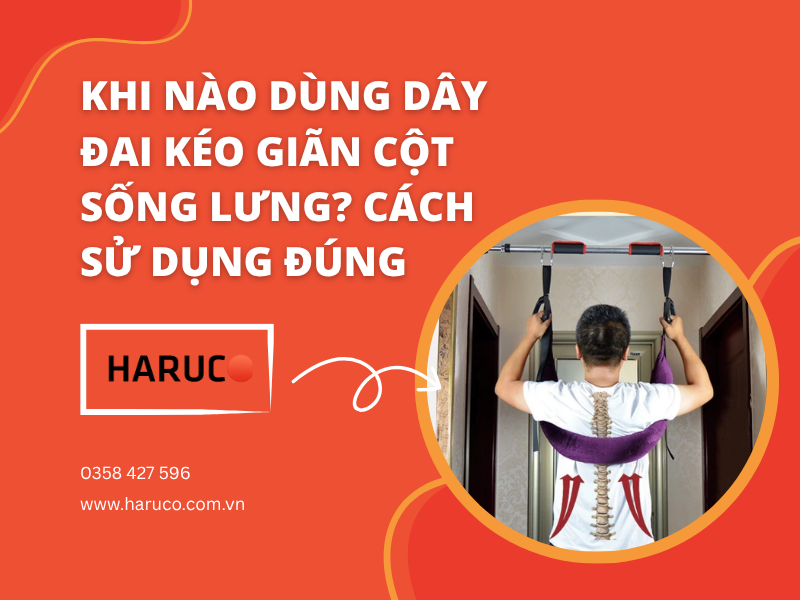 Khi nào dùng dây đai kéo giãn cột sống lưng? Cách sử dụng đúng