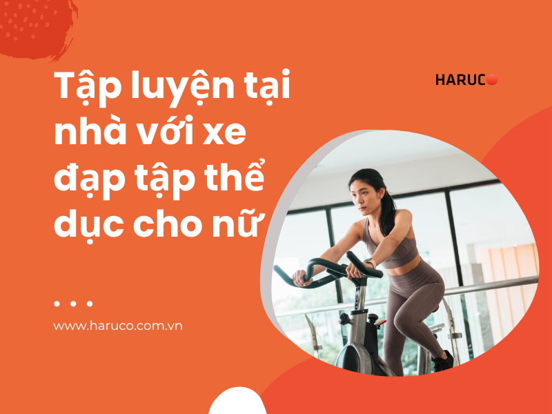 Tập luyện tại nhà với xe đạp tập thể dục cho nữ
