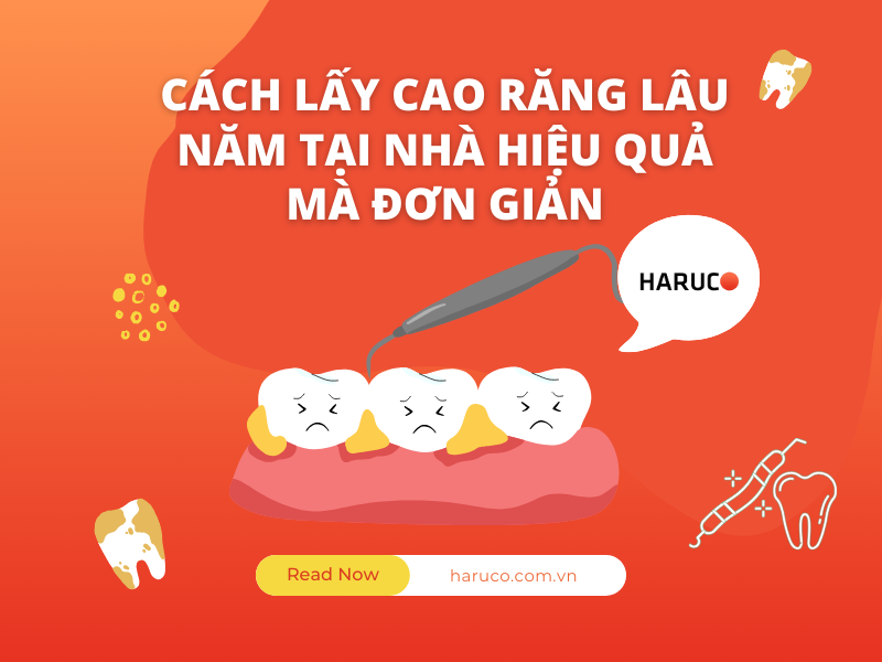 Cách lấy cao răng lâu năm tại nhà hiệu quả mà đơn giản
