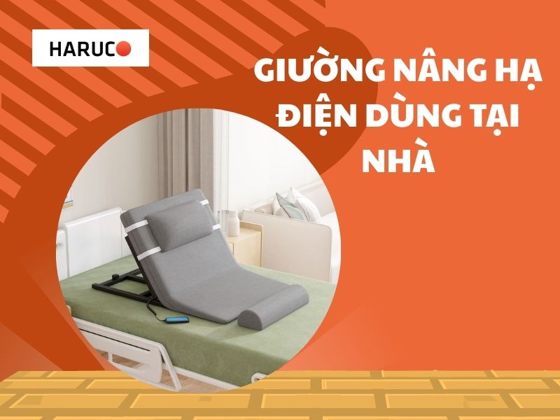 Giường nâng hạ điện dùng tại nhà: Giải pháp chăm sóc người bệnh