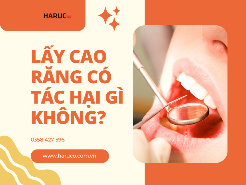 Lấy cao răng có tác hại gì không?