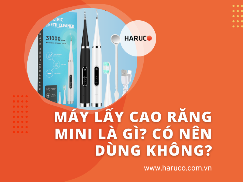 Máy lấy cao răng mini là gì? Có nên dùng không?