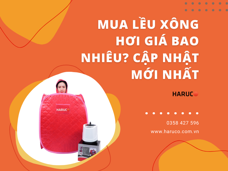Mua lều xông hơi giá bao nhiêu? Cập nhật mới nhất