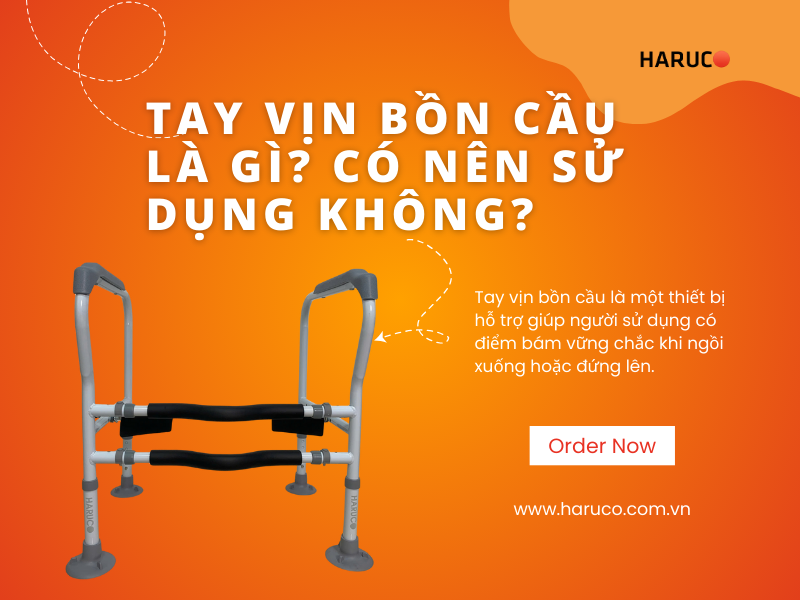 Tay vịn bồn cầu là gì? Có nên sử dụng không?