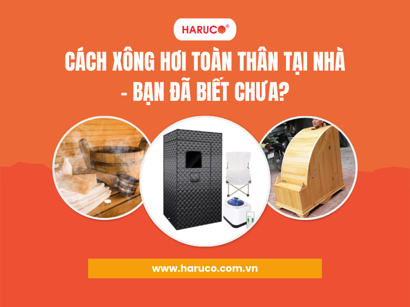 Cách xông hơi toàn thân tại nhà – Bạn đã biết chưa?