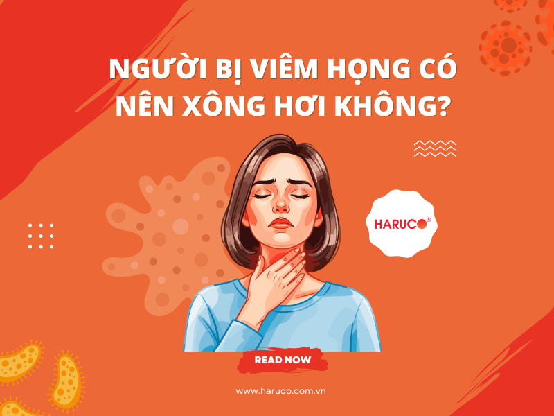 Người bị viêm họng có nên xông hơi không?