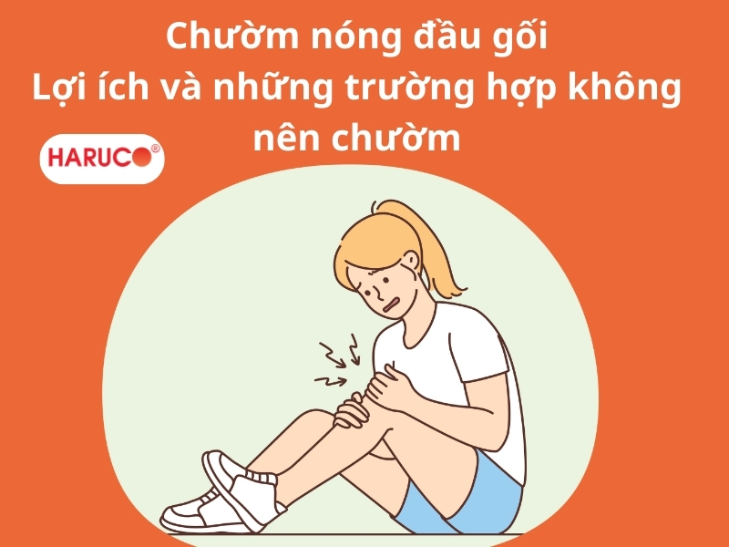 Chườm nóng đầu gối: Lợi ích và những trường hợp không nên chườm