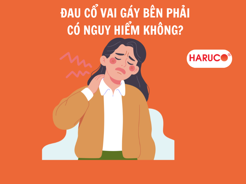 Đau cổ vai gáy bên phải có nguy hiểm không? 