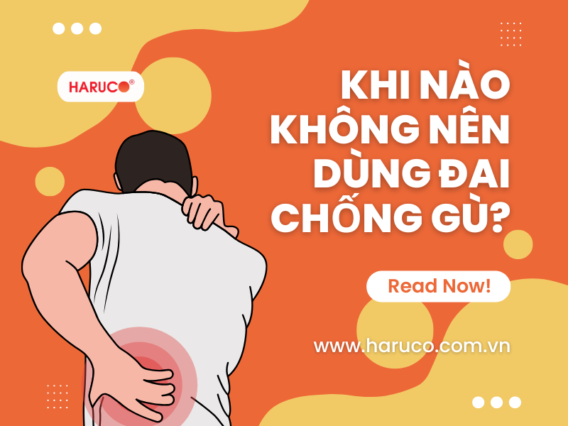 Khi nào không nên dùng đai chống gù?