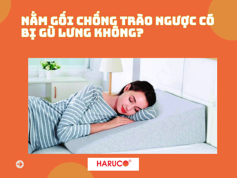 Nằm gối chống trào ngược có bị gù lưng không?