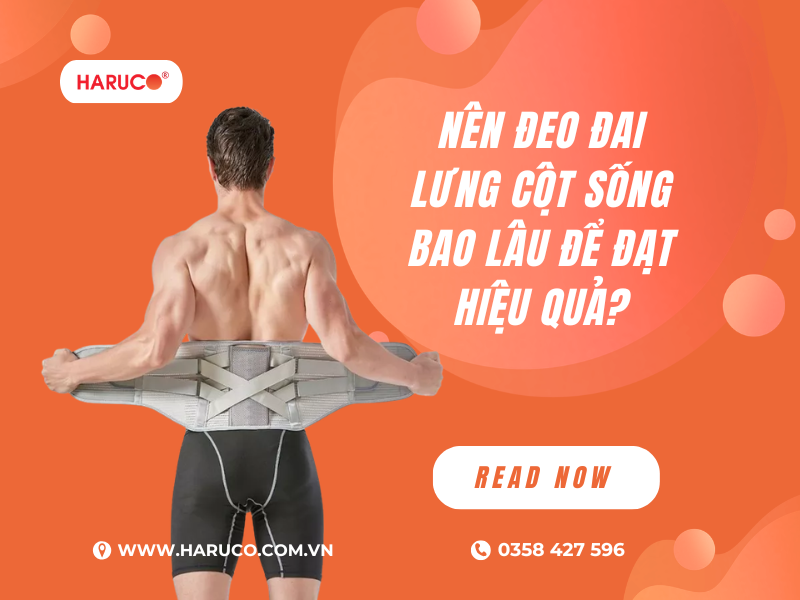 Nên đeo đai lưng cột sống bao lâu để đạt hiệu quả?