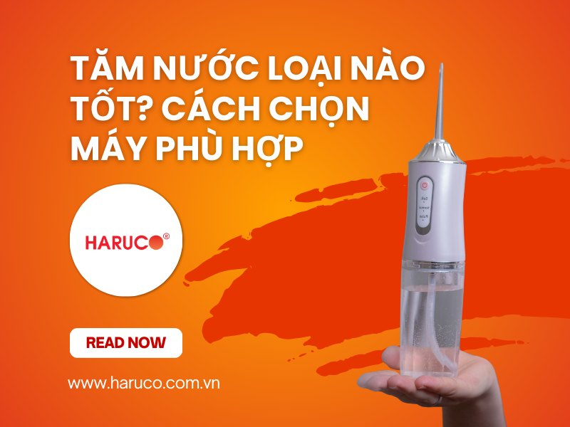Tăm nước loại nào tốt? Cách chọn máy phù hợp
