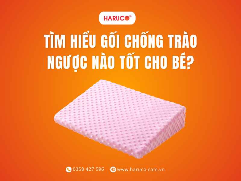 Tìm hiểu gối chống trào ngược nào tốt cho bé?