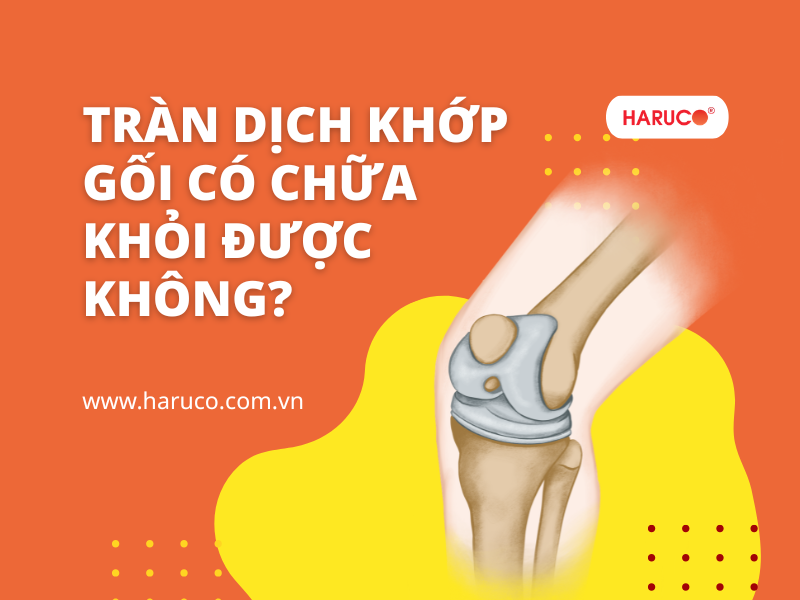 Tràn dịch khớp gối có chữa khỏi được không?