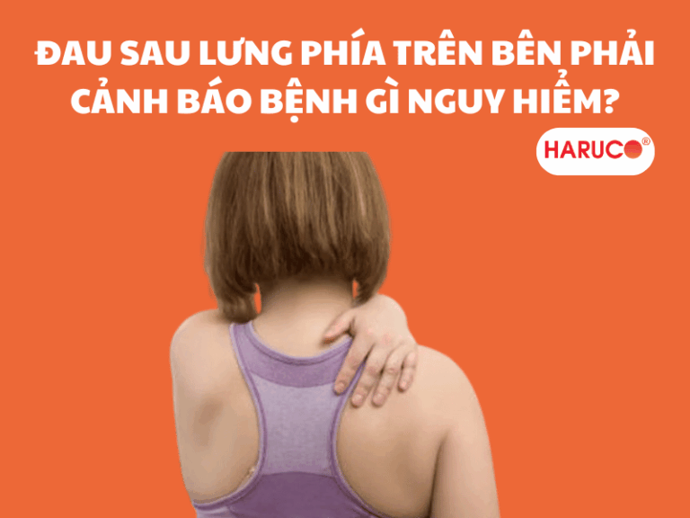 Đau sau lưng phía trên bên phải cảnh báo bệnh gì nguy hiểm?