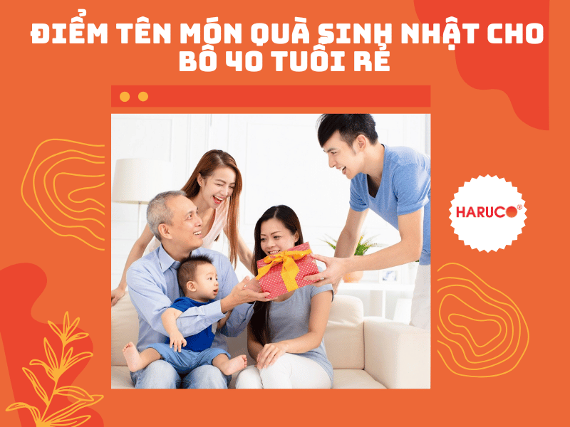 Điểm tên 10+ món quà sinh nhật cho bố 40 tuổi rẻ, đúng gu nhất